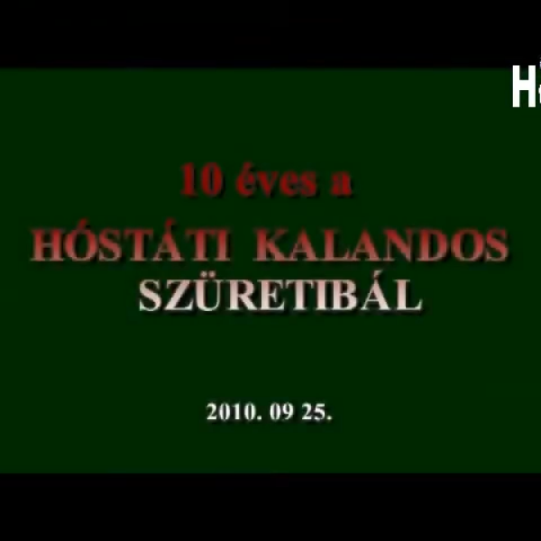 10 éves a Hóstáti Kalandos Szüretibál II. rész